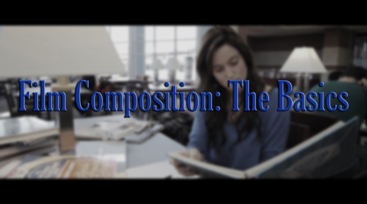 Film Composition: The Basics