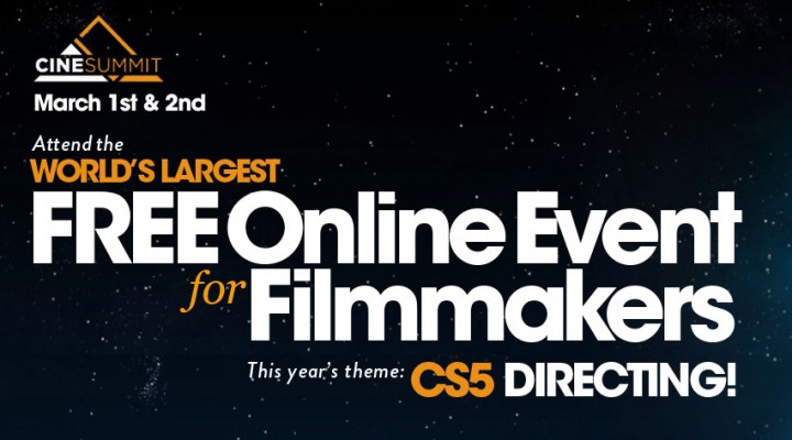 Free online event for filmmakers… CineSummit (CS5)