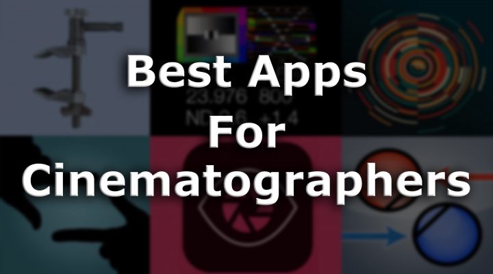 Best Apps For Cinematography