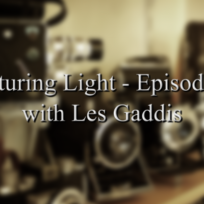 Capturing Light – Episode 57 with Les Gaddis