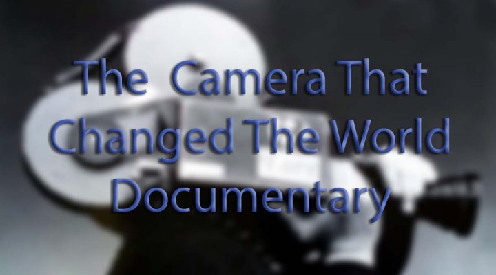 The Camera That Changed The World