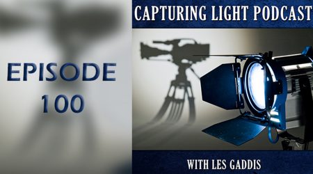Capturing Light – Episode 100 with Les Gaddis