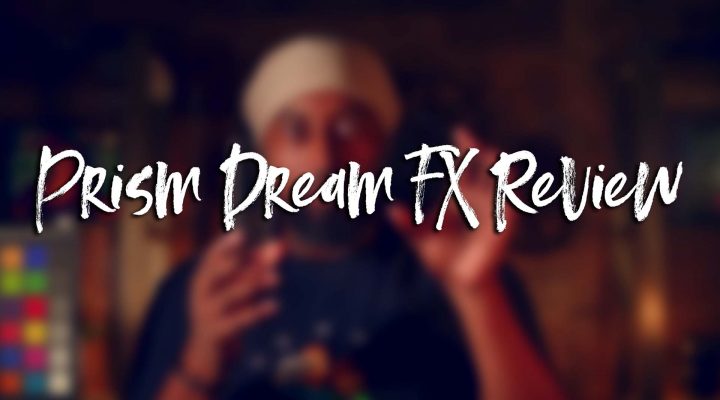 Prism Dream FX Filter